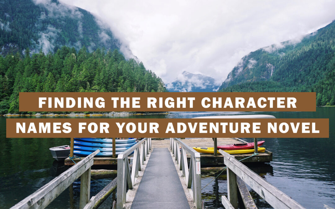 Finding the Right Character Names for Your Adventure Novel